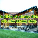 Ưu điểm của nhà khung thép