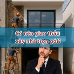 Co nen giao thau xay nha tron goi 1