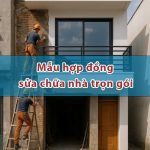 Mẫu hợp đồng sửa chữa nhà trọn gói​ tại Hà Nội