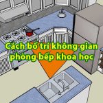 Cach bo tri khong gian phong bep khoa hoc