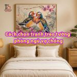 Cách chọn tranh treo tường phòng ngủ vợ chồng