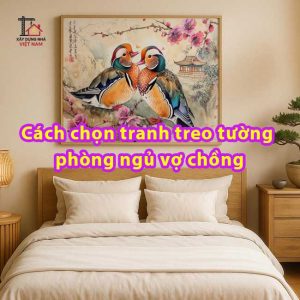 Cách chọn tranh treo tường phòng ngủ vợ chồng
