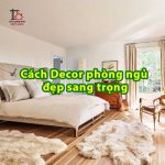 Cách Decor phòng ngủ hiện đại sang trọng