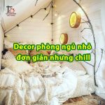 Decor phòng ngủ nhỏ đơn giản nhưng chill