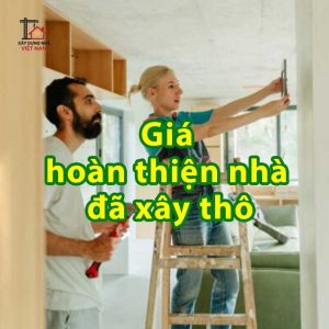 Giá hoàn thiện nhà đã xây thô