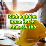 Kinh nghiệm hoàn thiện nhà xây thô 2026 cần đọc ngay 11 Kinh nghiệm hoàn thiện nhà xây thô