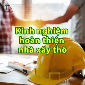 Kinh nghiệm hoàn thiện nhà xây thô