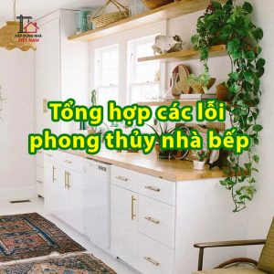 Những lỗi phong thủy nhà bếp
