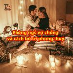 Phòng ngủ vợ chồng và cách bố trí phong thuỷ
