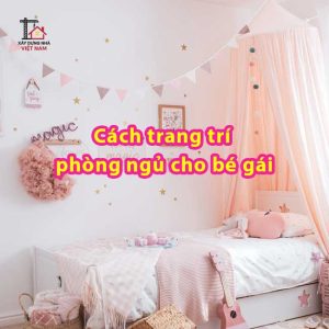 Cách trang trí phòng ngủ cho bé gái