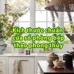 Kích thước chuẩn cửa sổ phòng bếp theo phong thủy