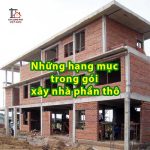 Những hạng mục bao gồm trong gói xây nhà phần thô