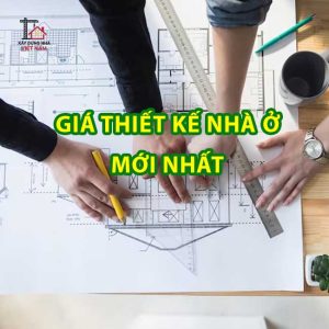Báo giá thiết kế nhà ở mới nhất