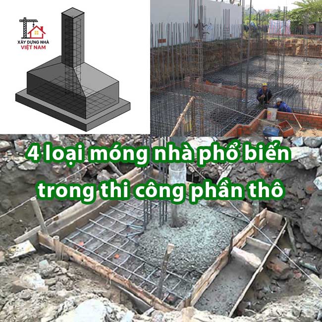 4 loại móng nhà phổ biến trong thi công phần thô